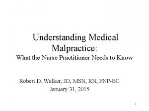 Understanding Medical Malpractice What the Nurse Practitioner Needs