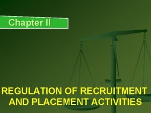 Regulation of recruitment and placement activities