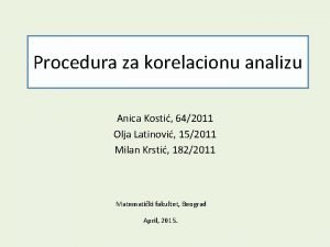 Procedura za korelacionu analizu Anica Kosti 642011 Olja