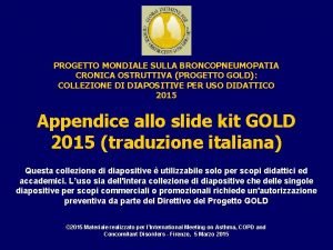 PROGETTO MONDIALE SULLA BRONCOPNEUMOPATIA CRONICA OSTRUTTIVA PROGETTO GOLD