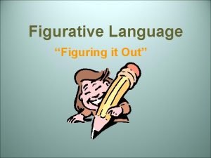 Figurative Language Figuring it Out Figurative and Literal