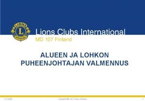 Lions Clubs International MD 107 Finland ALUEEN JA
