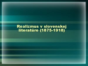 Realizmus v slovenskej literatúre
