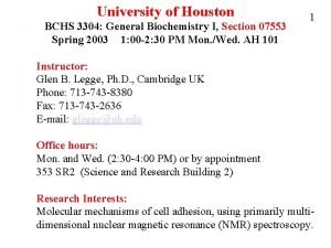 University of Houston BCHS 3304 General Biochemistry I