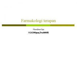 Farmakologi terapan Handout by I G K Wijasa