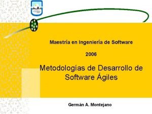 Maestra en Ingeniera de Software 2006 Metodologas de