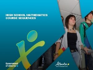 HIGH SCHOOL MATHEMATICS COURSE SEQUENCES Albertas Kindergarten to
