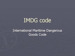 What is the main objective in formulating the imdg code? What is the main objective in formulating the imdg code?