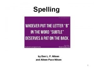 Spelling by Don L F Nilsen and Alleen