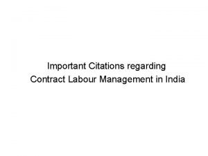 Important Citations regarding Contract Labour Management in India