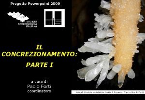 Progetto Powerpoint 2009 IL CONCREZIONAMENTO PARTE I a