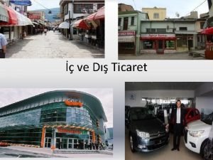 ve D Ticaret Ticaret Nedir Ticaret bir ekonomik