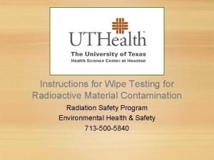 Instructions for Wipe Testing for Radioactive Material Contamination