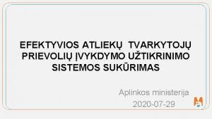 EFEKTYVIOS ATLIEK TVARKYTOJ PRIEVOLI VYKDYMO UTIKRINIMO SISTEMOS SUKRIMAS