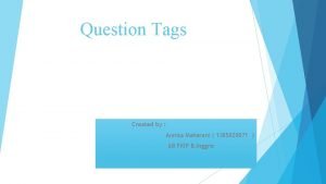 Question Tags Created by Annisa Maharani 1305020071 6