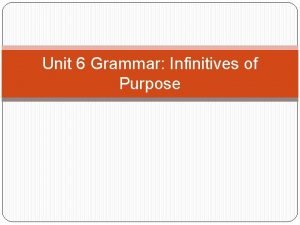 Infinitive of purpose structure