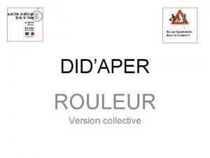 DIDAPER ROULEUR Version collective POUR CHACUNE DE CES