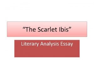 The scarlet ibis literary analysis