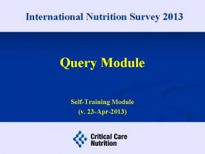 International Nutrition Survey 2013 Query Module SelfTraining Module