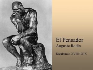El Pensador Auguste Rodin Escultura s XVIII i