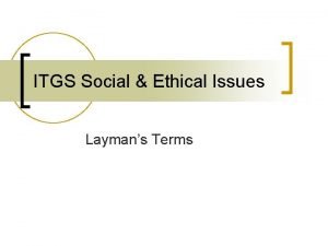 Social and ethical issues itgs