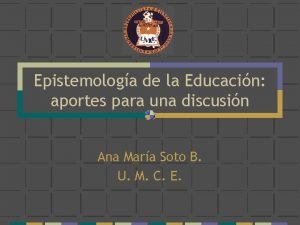 Epistemologa de la Educacin aportes para una discusin