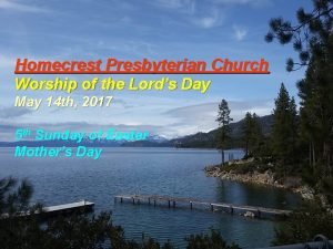 Homecrest Presbyterian Church Worship of the Lords Day