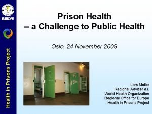 Health in Prisons Project Prison Health a Challenge