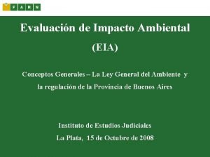 Evaluacin de Impacto Ambiental EIA Conceptos Generales La