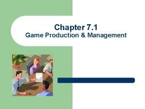 Game production and management