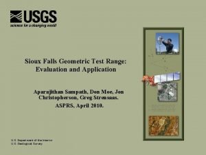 Sioux Falls Geometric Test Range Evaluation and Application