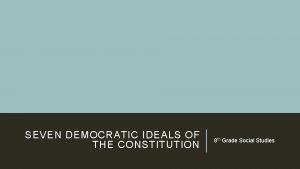 7 democratic ideals