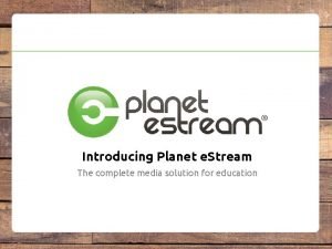 Planet e stream