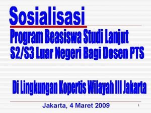 Jakarta 4 Maret 2009 1 Kopertis Wilayah III