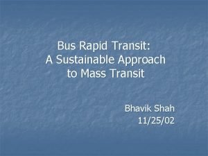 Bus Rapid Transit A Sustainable Approach to Mass