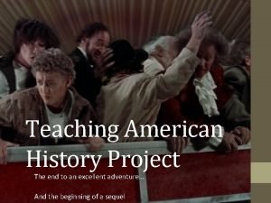 Teaching american history project