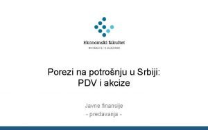 Porezi na potronju u Srbiji PDV i akcize