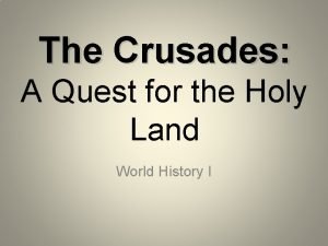 The Crusades A Quest for the Holy Land