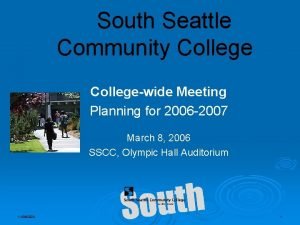 South Seattle Community Collegewide Meeting Planning for 2006