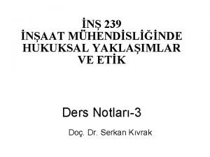 N 239 NAAT MHENDSLNDE HUKUKSAL YAKLAIMLAR VE ETK