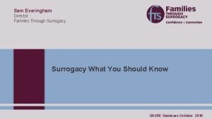 Sam Everingham Director Families Through Surrogacy What You