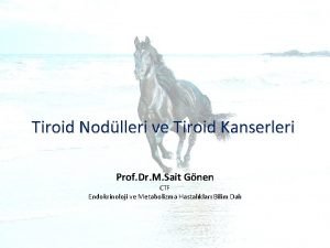 Tiroid Nodlleri ve Tiroid Kanserleri Prof Dr M