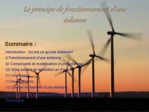 Le principe de fonctionnement dune olienne Sommaire Introduction