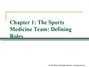 Chapter 1 The Sports Medicine Team Defining Roles