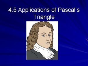 Application of pascal's triangle