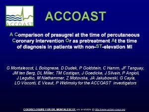 ACCOAST A C C omparison of prasugrel at