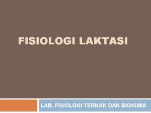 Fisiologi laktasi Fisiologi laktasi