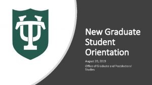 New Graduate Student Orientation August 20 2019 Office