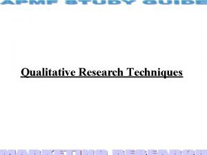 Qualitative Research Techniques Qualitative Research Is any research