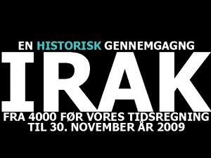 IRAK EN HISTORISK GENNEMGAGNG FRA 4000 FR VORES